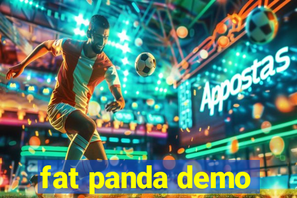 fat panda demo