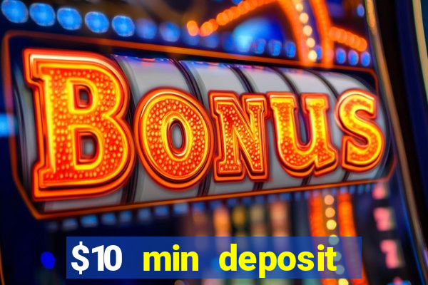 $10 min deposit online aus casinos