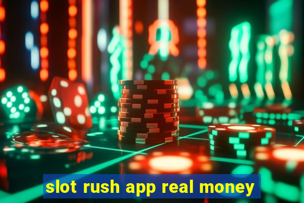 slot rush app real money