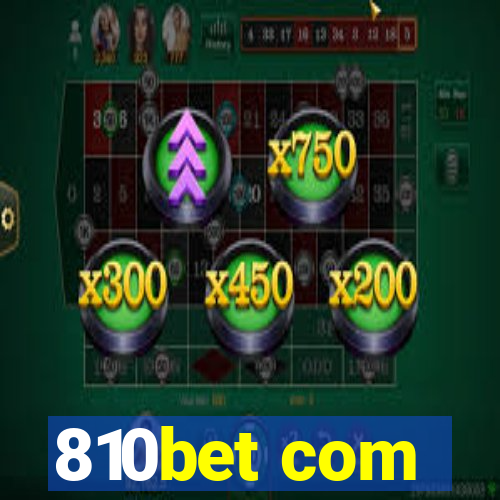 810bet com