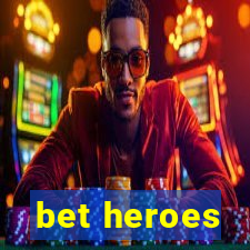 bet heroes