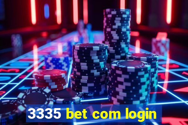 3335 bet com login