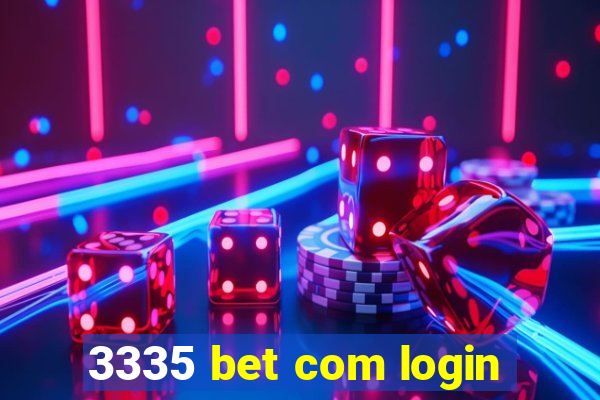 3335 bet com login