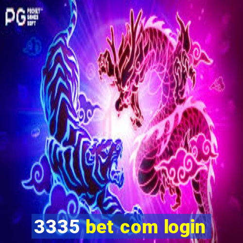 3335 bet com login