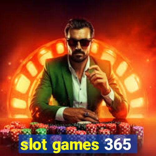 slot games 365