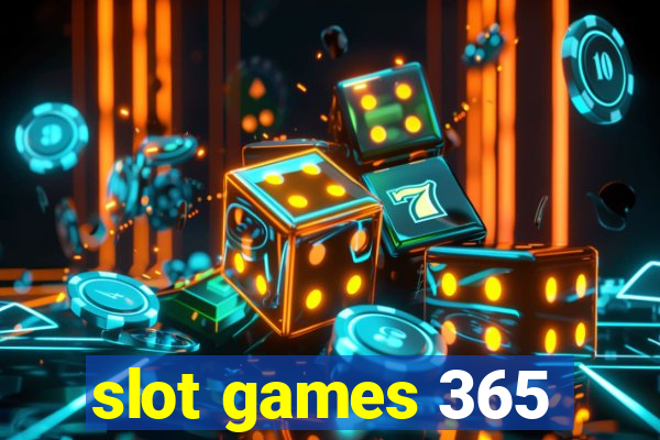 slot games 365