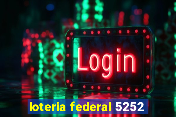 loteria federal 5252