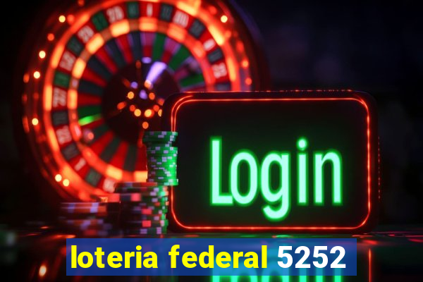 loteria federal 5252