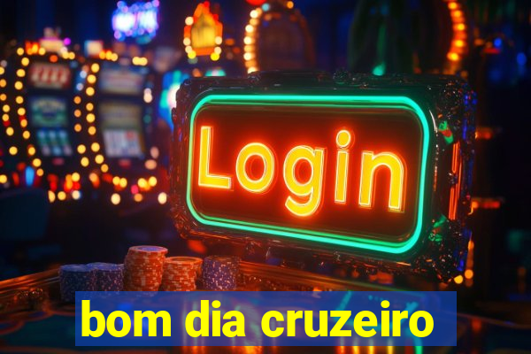 bom dia cruzeiro