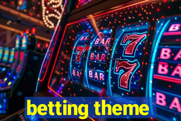 betting theme