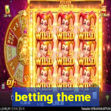 betting theme