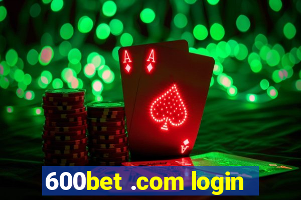 600bet .com login