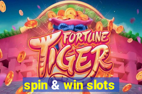 spin & win slots