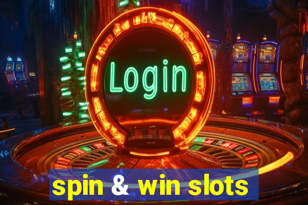 spin & win slots