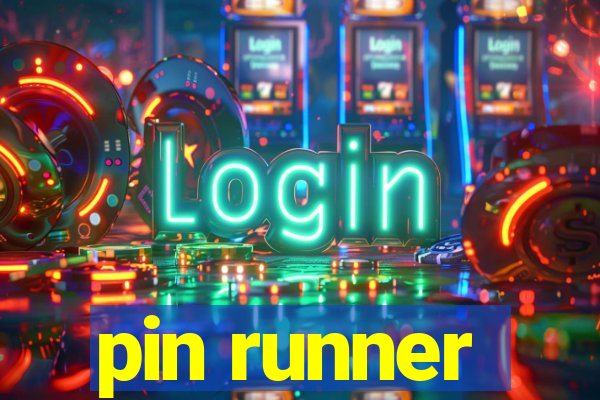 pin runner