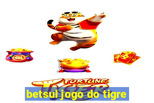 betsul jogo do tigre