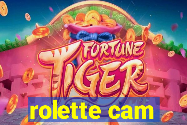 rolette cam