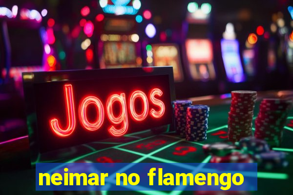 neimar no flamengo