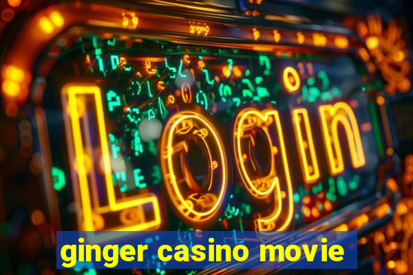 ginger casino movie