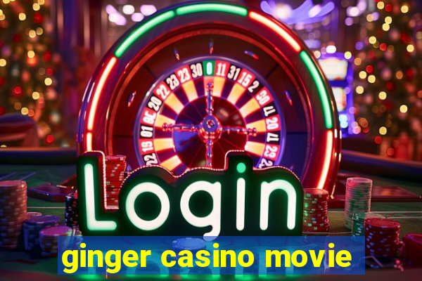 ginger casino movie