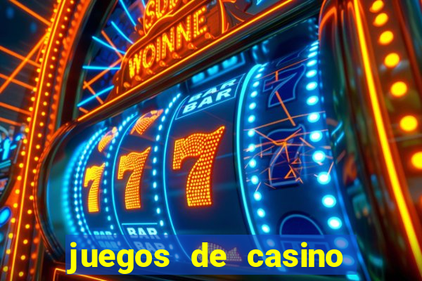 juegos de casino para ganar dinero real sin invertir