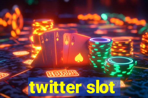 twitter slot