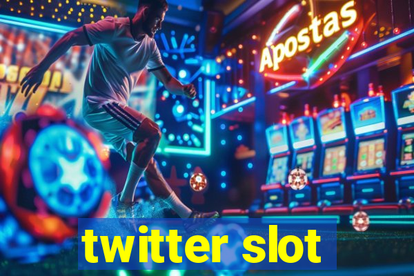 twitter slot