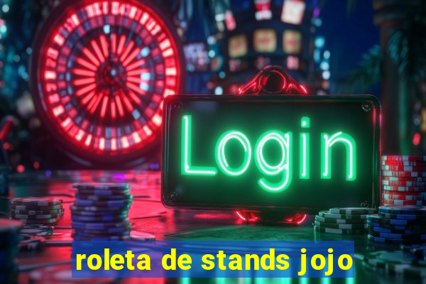 roleta de stands jojo