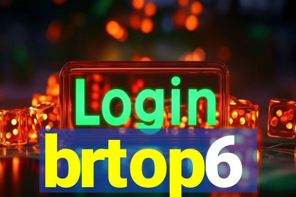 brtop6