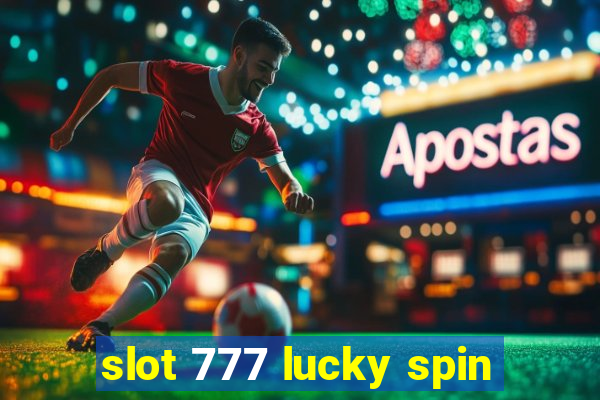 slot 777 lucky spin