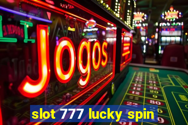 slot 777 lucky spin