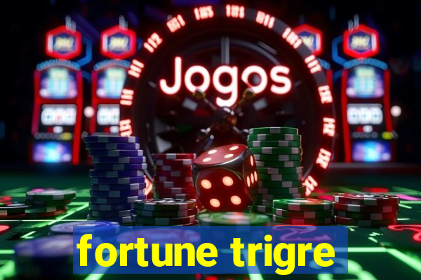 fortune trigre