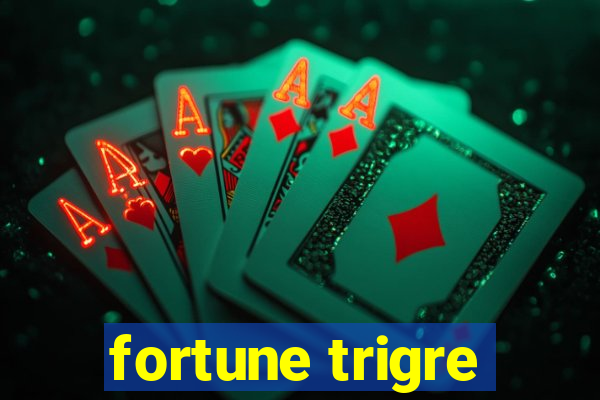 fortune trigre