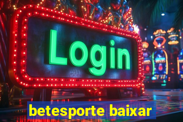 betesporte baixar