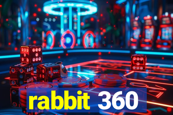 rabbit 360