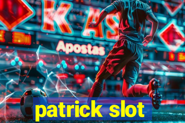 patrick slot