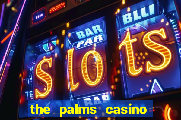 the palms casino resort las vegas nevada