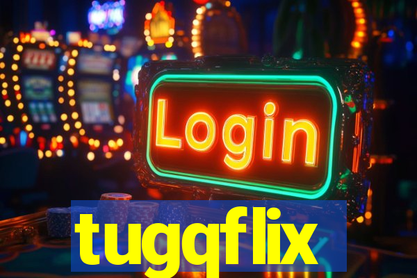 tugqflix