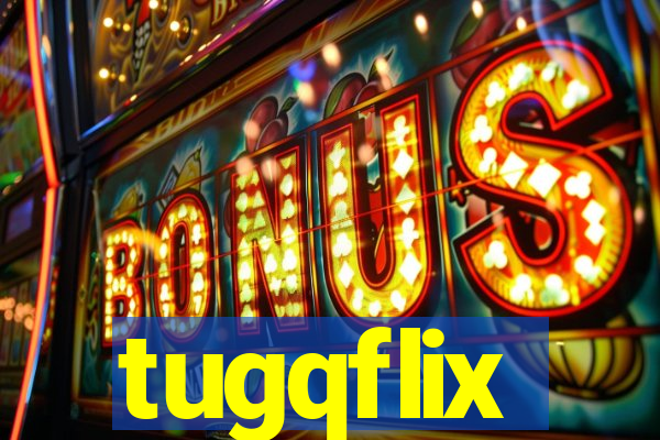 tugqflix