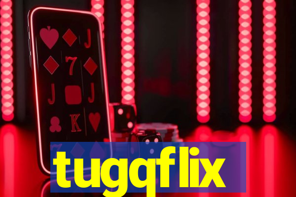 tugqflix