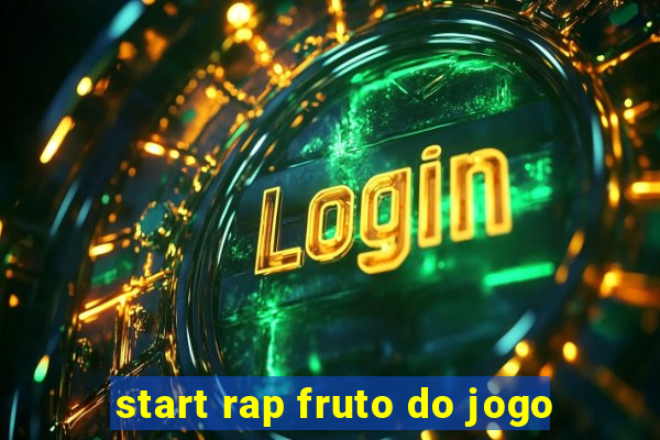 start rap fruto do jogo