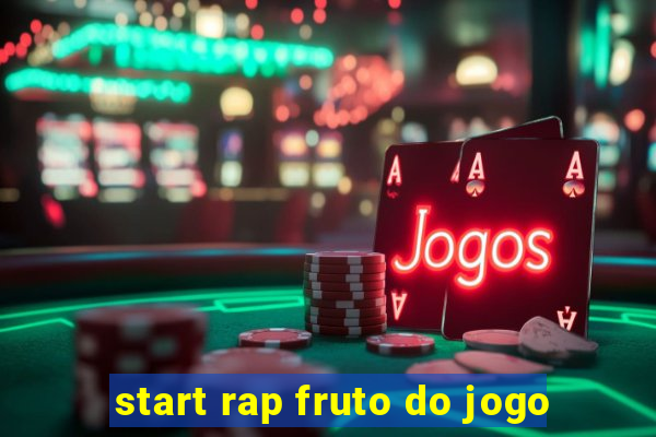 start rap fruto do jogo