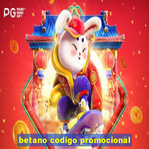 betano codigo promocional