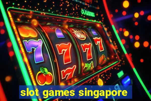 slot games singapore