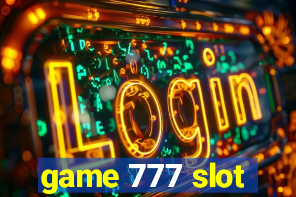 game 777 slot