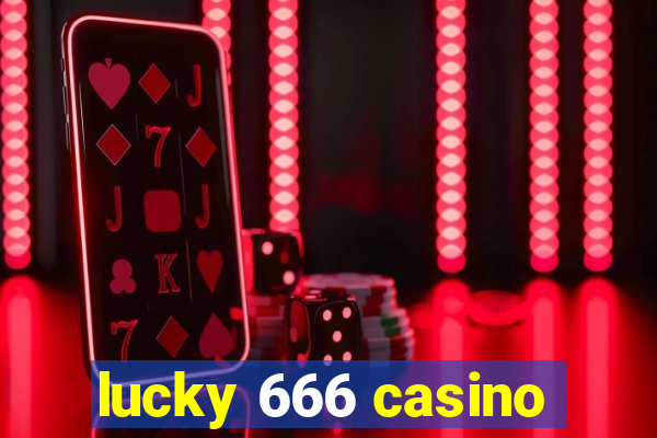 lucky 666 casino