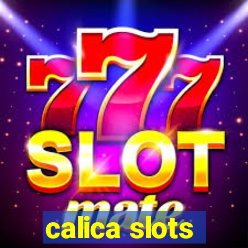 calica slots