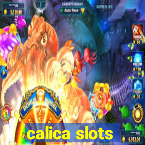 calica slots