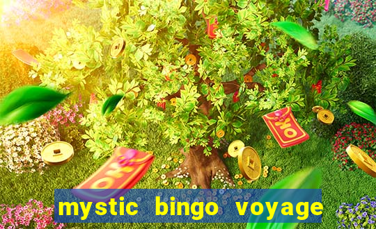 mystic bingo voyage como sacar dinheiro