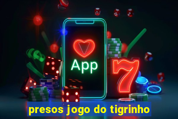 presos jogo do tigrinho